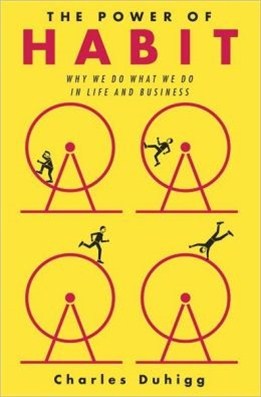 Cover of the book "The Power of Habit: Why We Do What We Do In Life and Business" by Charles Duhigg