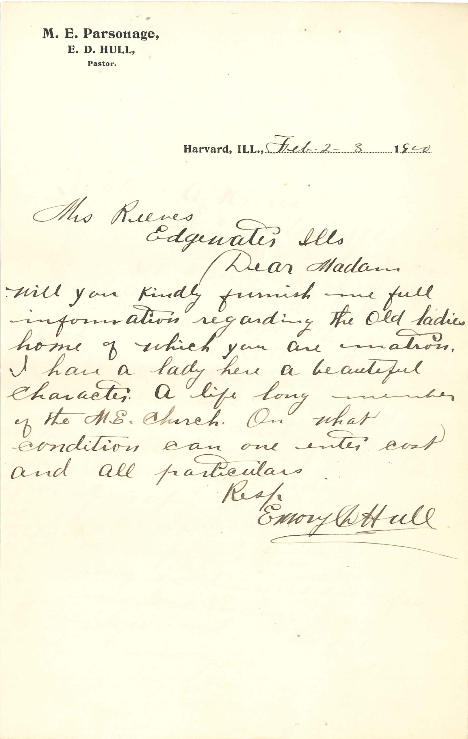 This letter from 1900 was written by Pastor Emory D. Hull from the Grace Methodist Episcopal Church. He was writing to the Superintendent at the time, Mrs. Isabelle Reeves, to recommend a member of the congregation to become a resident at CMSS. (Then called the Methodist Episcopal Old People’s Home).